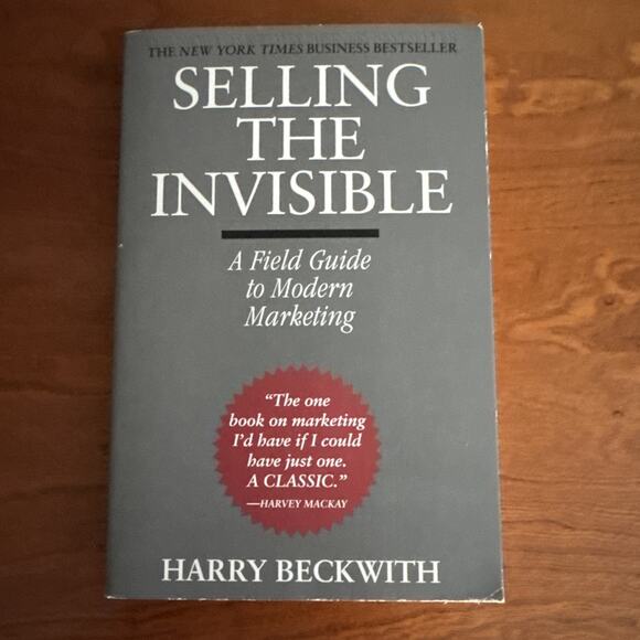 Selling the Invisible: A Field Guide to Modern Marketing Harry Beckwith Book‎ - Picture 1 of 8